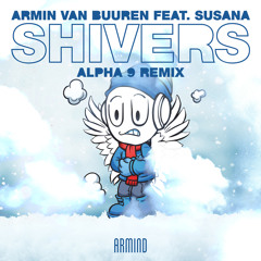 Armin van Buuren feat. Susana - Shivers (ALPHA 9 Remix)