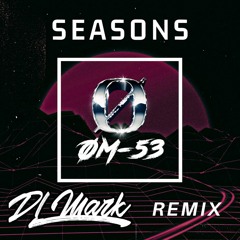 Seasons (DLMark Remix)