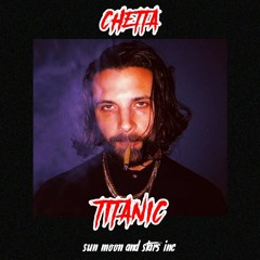 CHETTA - TITANIC