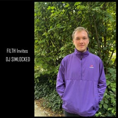 FILTH Invites: Episode 71 - DJ Simlocked