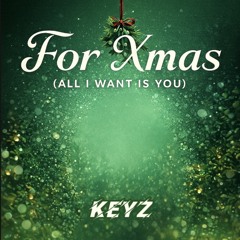 For Xmas (All I Want Is You)