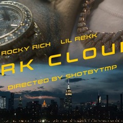 Rocky Rich Ft. Lil Rekk - Dark Clouds