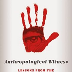 [ACCESS] EPUB 💖 Anthropological Witness: Lessons from the Khmer Rouge Tribunal by  A