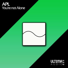 APL - You're not Alone (Original Mix)