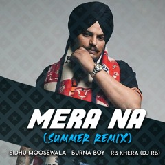 MERA NAA (Summer Remix) - Sidhu Moose Wala, Burna Boy, Rb Khera (Dj RB)