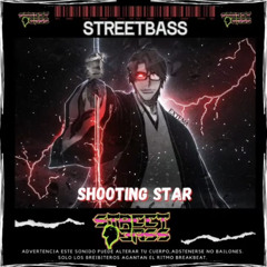Streetbass-Shooting Star (Original Mix)