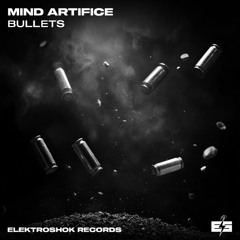 Mind Artifice - Bullets