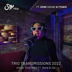 5AM Trio - Speak Your Mind ft. Maya Elise