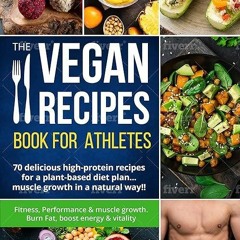 read✔ Th? v?g?n r??i??s b??k f?r athletes: many recipes with high protein content for a plant-ba