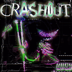 Crash out