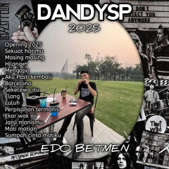 DJ DANDYSP - SEKUAT HATIMU VS MASING MASING X HILANG SPECIAL REQUEST EDO BETMEN 2025