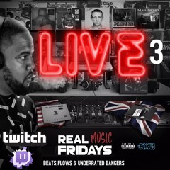 REAL MUSIC FRIDAYS - PODCAST SESSION 3 - 6PM-8PM - @MANLIKEFOKUS