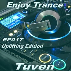 Enjoy Trance #017 (Uplifting Edition)
