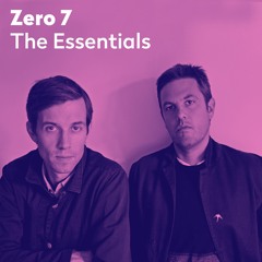 Zero 7: The Essentials