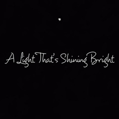 A Light That's Shining Bright