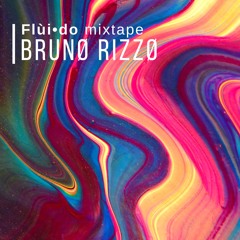 Flùi•do Mixtape - BRUNØ RIZZØ