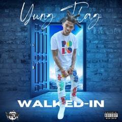 Yung Flag - Walked In