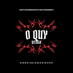 Ổ QUỶ (KØDEINE & MAD MASK Remix)