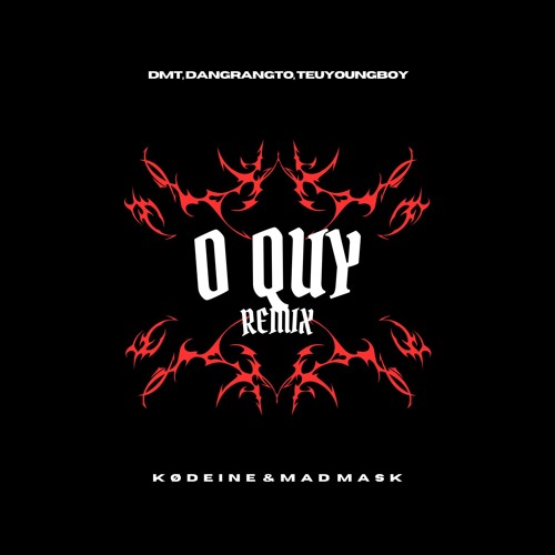 Ổ QUỶ (KØDEINE & MAD MASK Remix)