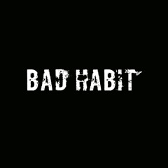Your Desire Is My Drug (Bad Habit Mash-Up)