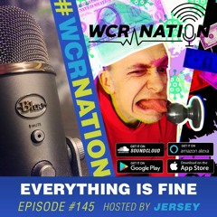 Everything is fine | WCR Nation EP 146 | The Service Company Podcast