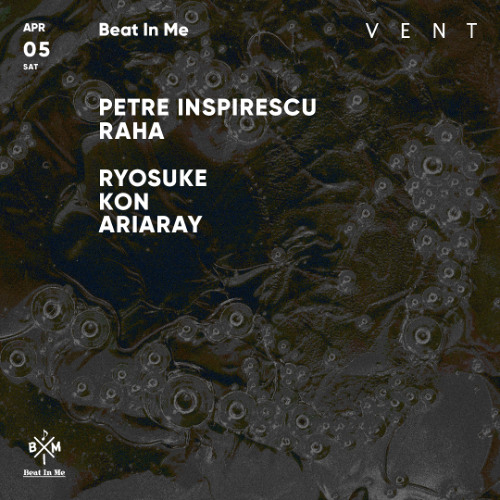 RAHA @ - Petre Inspirescu / Beat In Me - at Vent, Tokyo : 05 April 2025