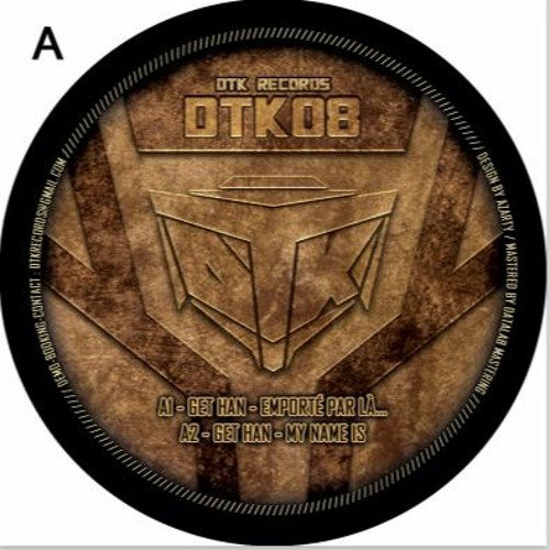 A1 - Get Han - Emporté Par Là... [DTK Records 08]