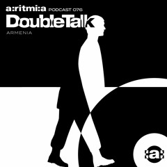 a:ritmi:a podcast 076 ~ DoubleTalk [Armenia]