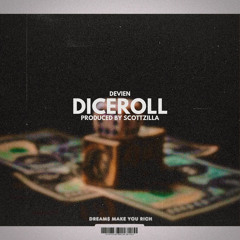 Devien - Diceroll (prod Scottzilla)