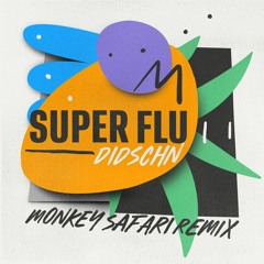 HMWL Premiere: Super Flu - Didschn (Monkey Safari Remix)