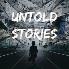 Untold Stories
