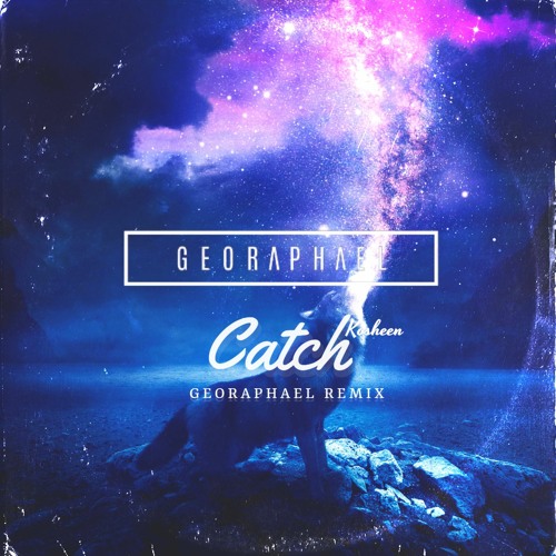 Kosheen - Catch (Geo Raphael Remix)