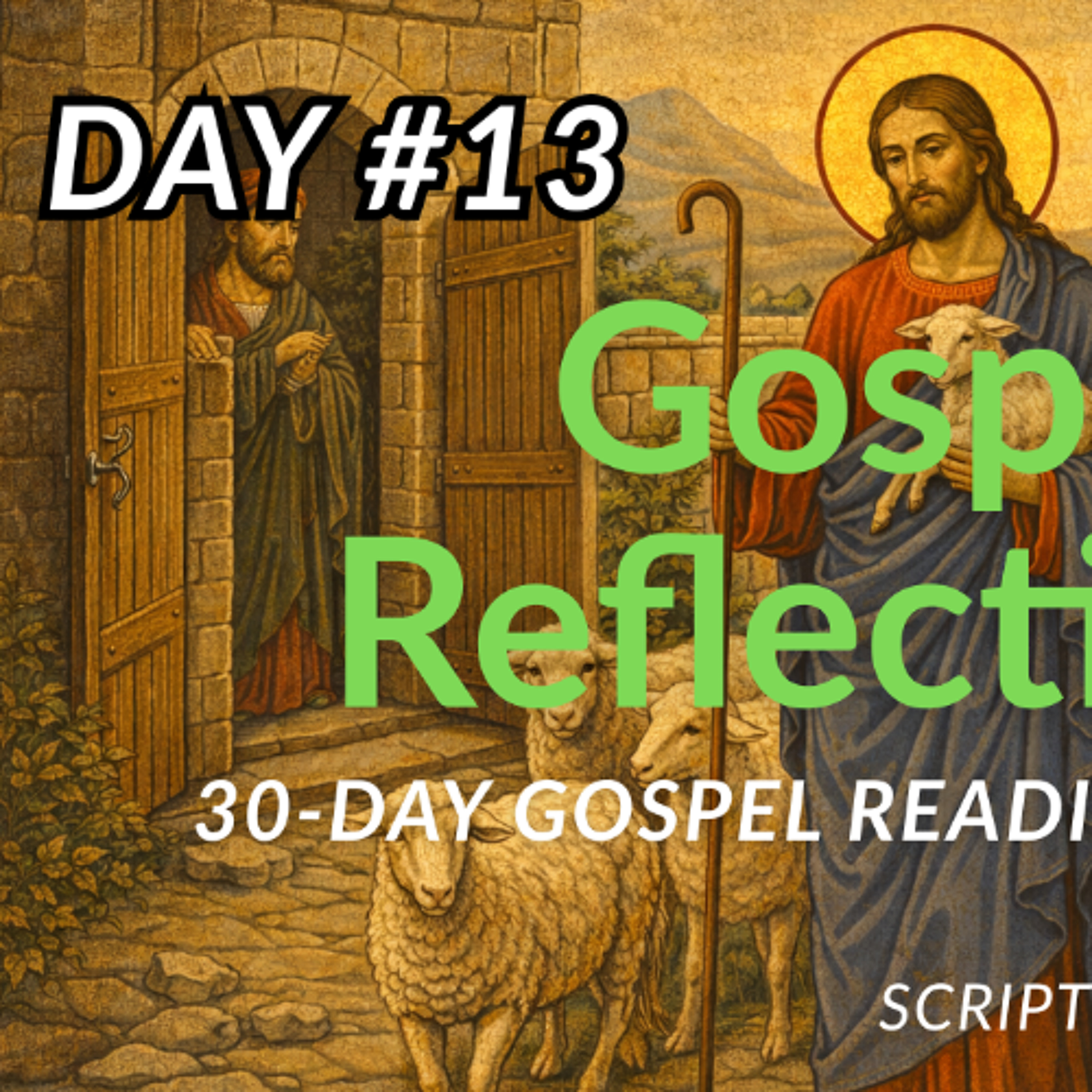 Jesus the Good Shepherd - 30-Day Gospel Reading Challenge - Day 13 (John 10:1-21)