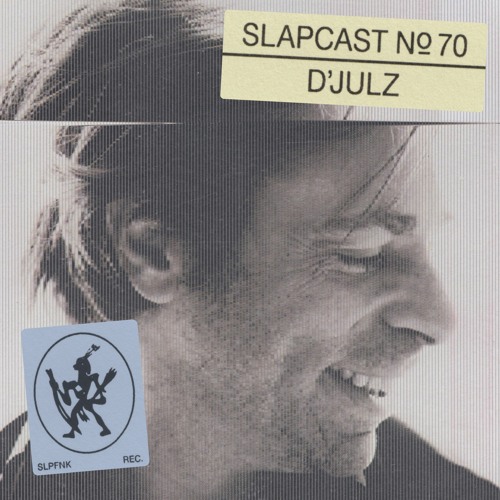 D'Julz - SLAPCAST070