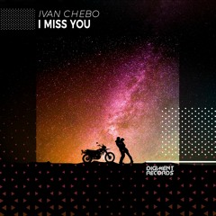 Ivan Chebo - I Miss You