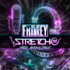 'TOTAL ANNIHALATION' DJ FRANKEY STRETCH MC