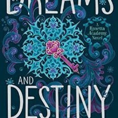 $$EBOOK 📚 Of Dreams and Destiny (Rosetta Academy)     Hardcover – September 19, 2023 (<E.B.O.O.K.
