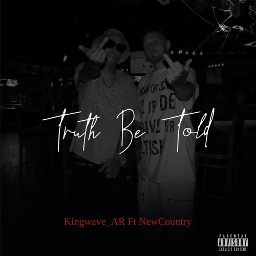kingwave_AR - Truth Be Told ft NewCountry
