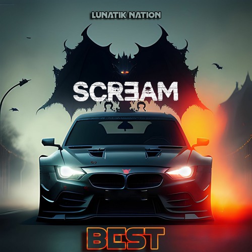 Stream Best - Scream (Radio Edit) by Lunatik Nation | Listen online for  free on SoundCloud