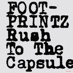 Footprintz - Rush To The Capsule (Ewan Pearson's New Wave Moon Rave Remix)