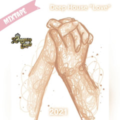 Mixtape   DeepHouse Love 2021"