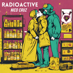 Radioactive - NICO CRUZ (Extended)