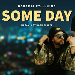 Someday (Bohemia Megamix)