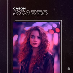 CASON - Scared