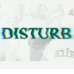 NASSE - DISTURB (MELON$hakee, CRAEY, SANE MANIC)