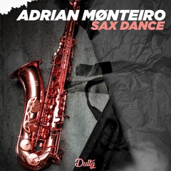 Adrian Mønteiro - Sax Dance [FREE DOWNLOAD]