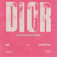 Dior (feat. Chrystal) [WOODERSON Remix]