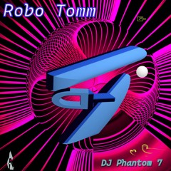 DJ Phantom 7 _ Robo Tomm _ (Original Mix) 2023