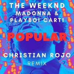 The Weeknd, Madonna, Playboi Carti - Popular | Christian Rojo Remix