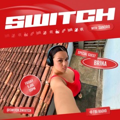 Brina | SWITCH on FBi Radio